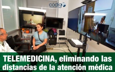TELEMEDICINA, eliminando las distancias de la atención médica.
