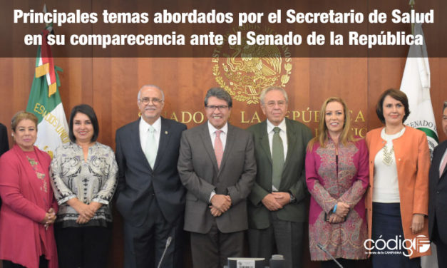 Principales temas abordados por el Secretario de Salud en su comparecencia ante el Senado de la República.