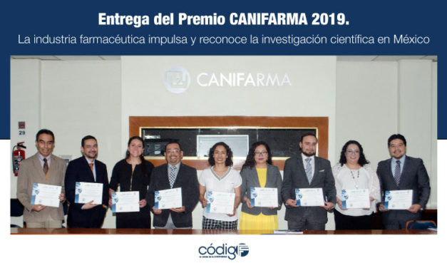 La industria farmacéutica impulsa y reconoce la investigación científica en México: Entrega del Premio CANIFARMA 2019.