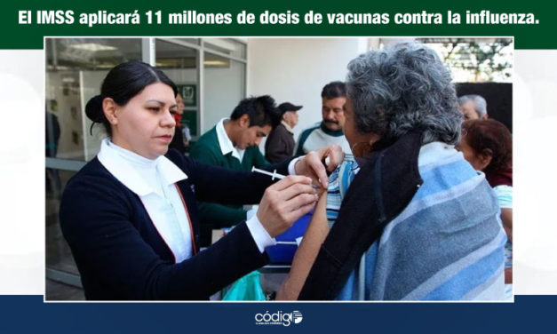 El IMSS aplicará 11 millones de dosis de vacunas contra la influenza.