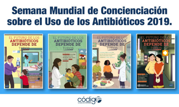 Semana Mundial de Concienciación sobre el Uso de los Antibióticos 2019.