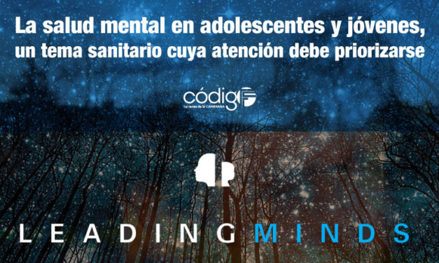 La salud mental en adolescentes y jóvenes, un tema sanitario cuya atención debe priorizarse | Leading Minds for Children and Young People conference 2019.