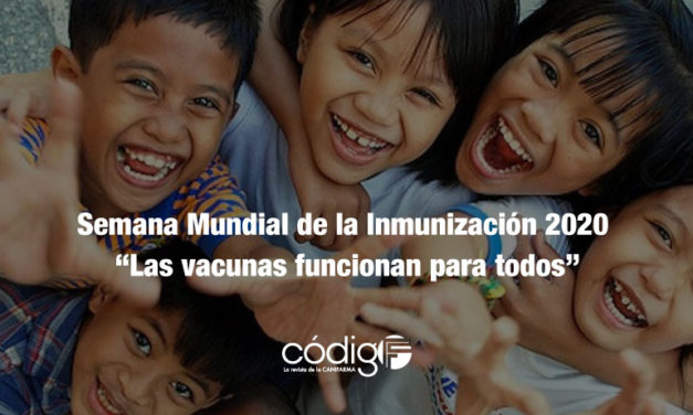 Semana Mundial de la Inmunización 2020 | “Las vacunas funcionan para todos”