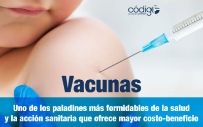 Vacunas | Uno de los paladines más formidables de la salud y la acción sanitaria que ofrece mayor costo-beneficio.