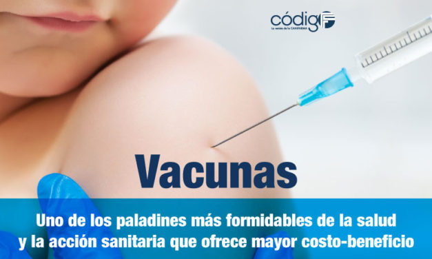 Vacunas | Uno de los paladines más formidables de la salud y la acción sanitaria que ofrece mayor costo-beneficio.