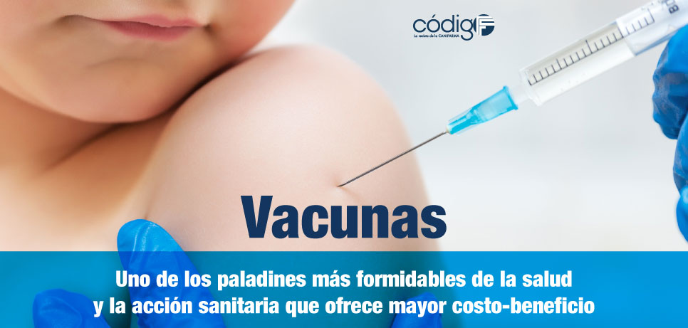 Vacunas | Uno de los paladines más formidables de la salud y la acción sanitaria que ofrece mayor costo-beneficio.