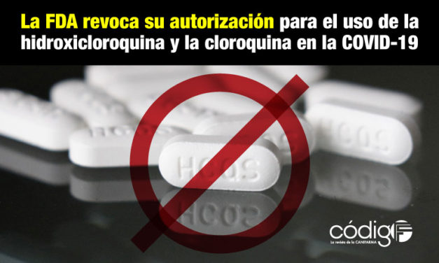 La FDA revoca su autorización para el uso de la hidroxicloroquina y la cloroquina en la COVID-19.
