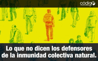 Lo que no dicen los defensores de la inmunidad colectiva natural.