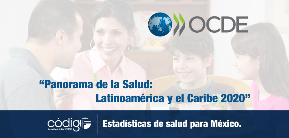 Presenta la OCDE “Panorama de la Salud: Latinoamérica y el Caribe 2020” | Estadísticas de salud para México.