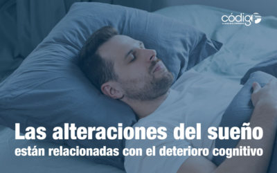 Las alteraciones del sueño están relacionadas con el deterioro cognitivo.