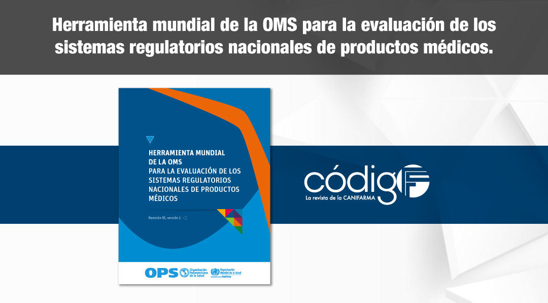 Herramienta mundial de la OMS para la evaluación de los sistemas regulatorios nacionales de productos médicos.