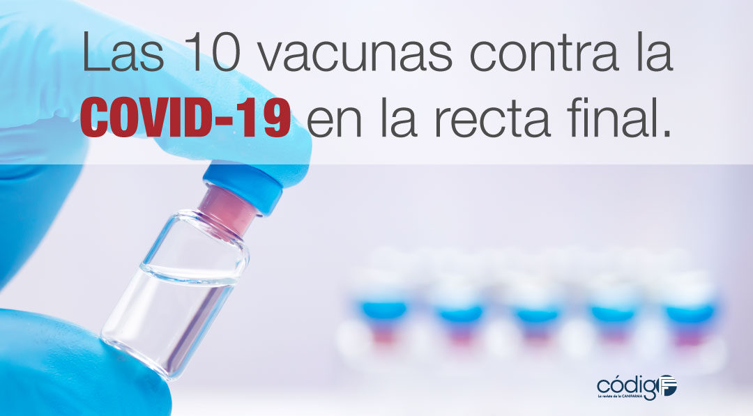 ACTUALIZACIÓN 23-11-2020 | Las 10 vacunas contra la COVID-19 en la recta final.