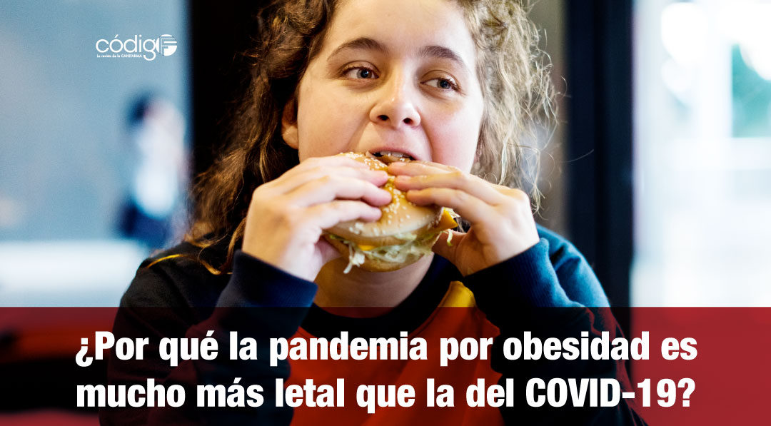 ¿Por qué la pandemia por obesidad es mucho más letal que la del COVID-19?