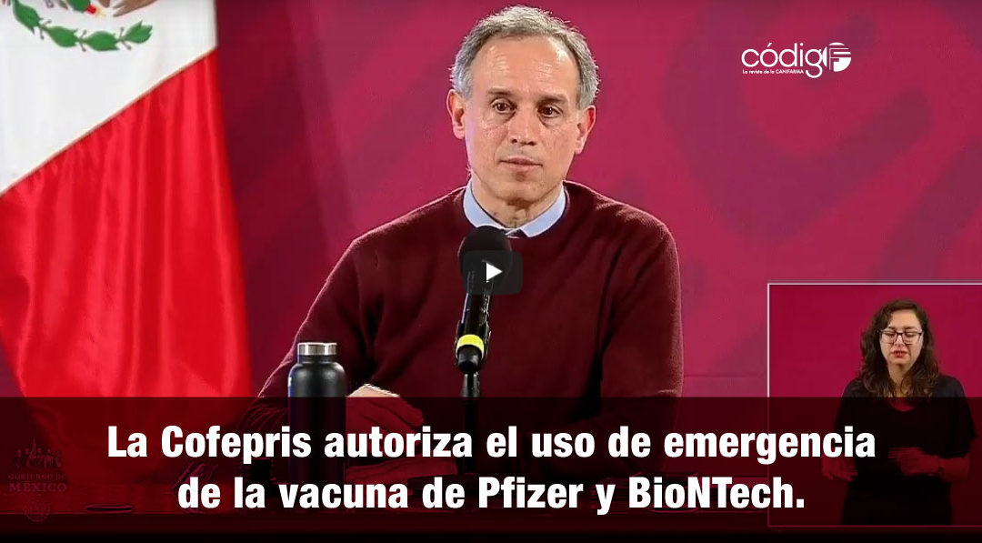 La Cofepris autoriza el uso de emergencia de la vacuna desarrollada por Pfizer y BioNTech.