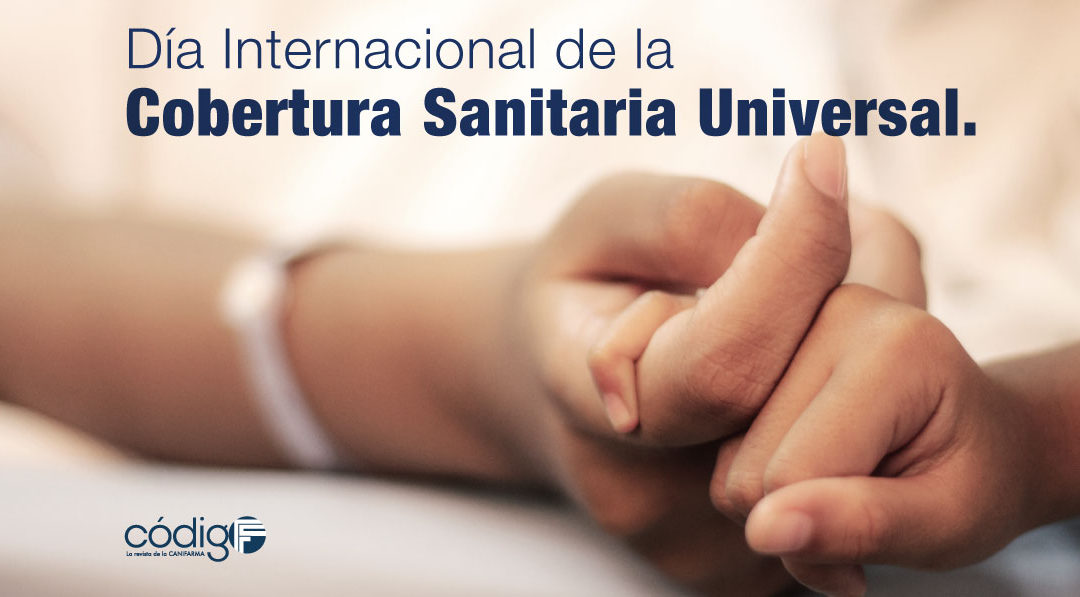 Día Internacional de la Cobertura Sanitaria Universal.