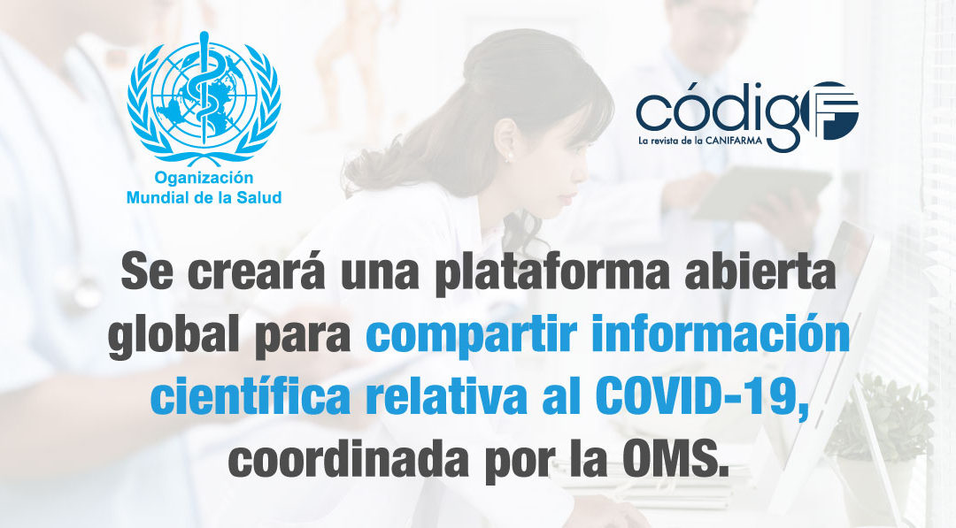 Se creará una plataforma abierta global para compartir información científica relativa al COVID-19, coordinada por la OMS.