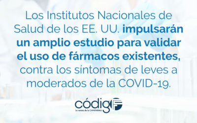 Los Institutos Nacionales de Salud de los EE. UU. impulsarán un amplio estudio para validar el uso de fármacos existentes, contra los síntomas de leves a moderados de la COVID-19.