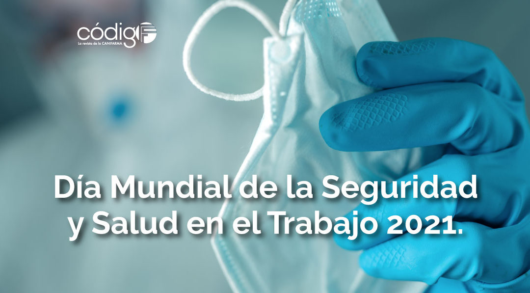 Día Mundial de la Seguridad y Salud en el Trabajo 2021.