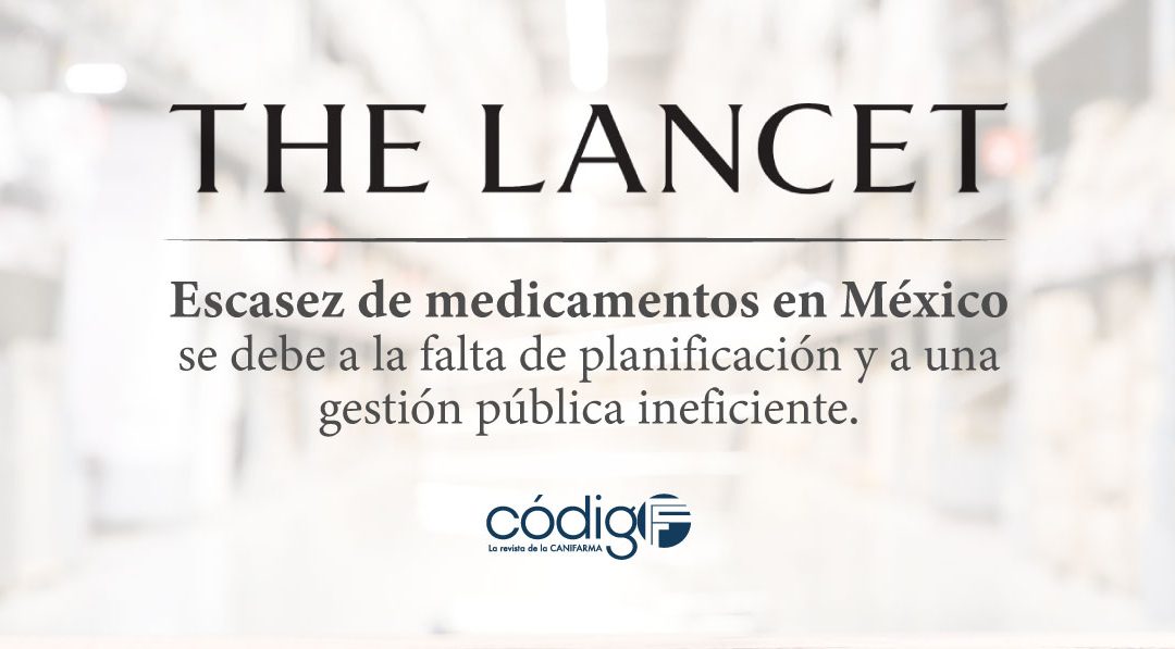 Escasez de medicamentos en México se debe a la falta de planificación y a una gestión pública ineficiente: The Lancet.