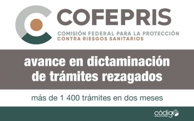 Anuncia COFEPRIS avance en dictaminación de trámites rezagados: más de 1 400 trámites en dos meses.