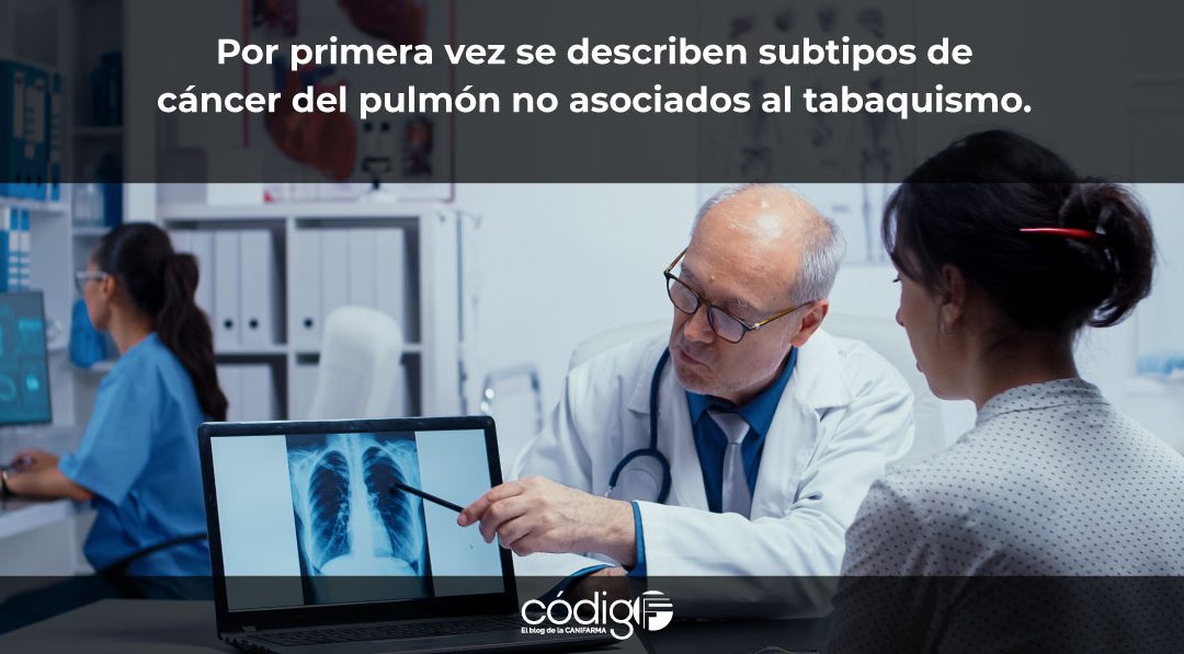 Por primera vez se describen subtipos de cáncer del pulmón no asociados al tabaquismo.