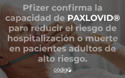 Pfizer confirma la capacidad de PAXLOVID® para reducir el riesgo de hospitalización o muerte en pacientes adultos de alto riesgo.