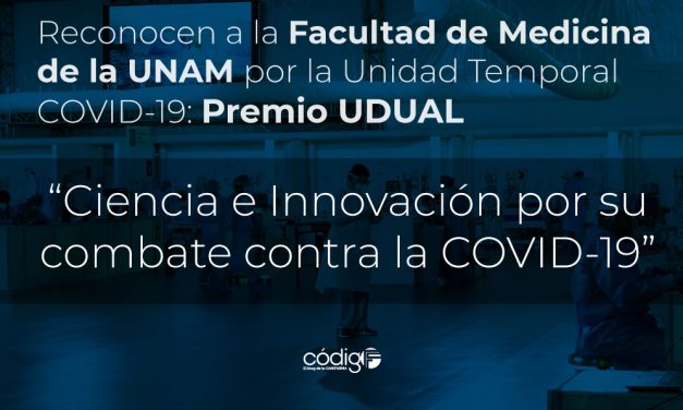 Reconocen a la Facultad de Medicina de la UNAM por la Unidad Temporal COVID-19: Premio UDUAL “Ciencia e Innovación por su combate contra la COVID-19”