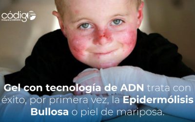 Gel con tecnología de ADN trata con éxito, por primera vez, la Epidermólisis Bullosa o piel de mariposa.