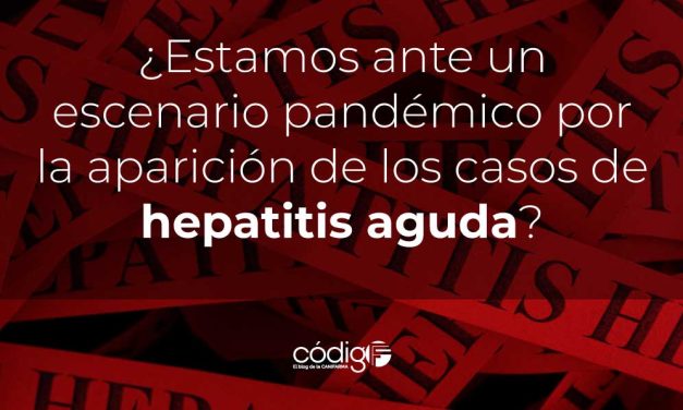 ¿Estamos ante un escenario pandémico por la aparición de los casos de hepatitis aguda?