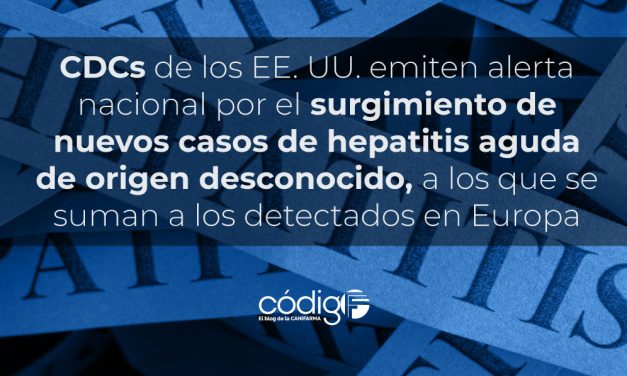 CDCs de los EE. UU. emiten alerta nacional por el surgimiento de nuevos casos de hepatitis aguda de origen desconocido, a los que se suman a los detectados en Europa