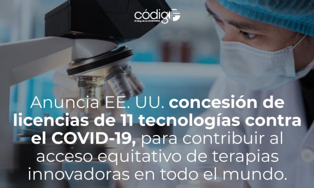 Anuncia EE. UU. concesión de licencias de 11 tecnologías contra el COVID-19, para contribuir al acceso equitativo de terapias innovadoras en todo el mundo.