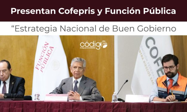 Presentan Cofepris y Función Pública “Estrategia Nacional de Buen Gobierno en el Sistema Federal Sanitario”.