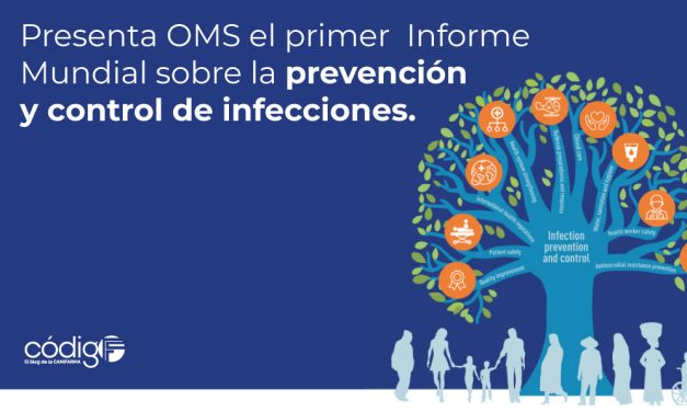 Presenta OMS el primer  Informe Mundial sobre la prevención y control de infecciones.