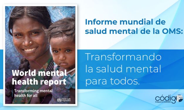 Informe mundial de salud mental de la OMS: Transformando la salud mental para todos.