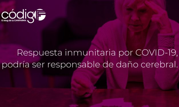 Respuesta inmunitaria por COVID-19, podría ser responsable de daño cerebral.
