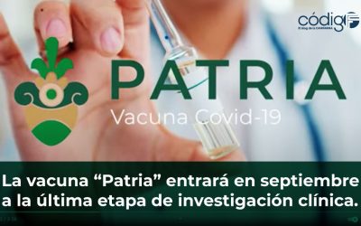 La vacuna “Patria” entrará en septiembre a la última etapa de investigación clínica.