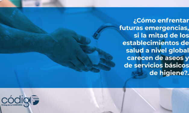 ¿Cómo enfrentar futuras emergencias, si la mitad de los establecimientos de salud a nivel global carecen de aseos y de servicios básicos de higiene?.