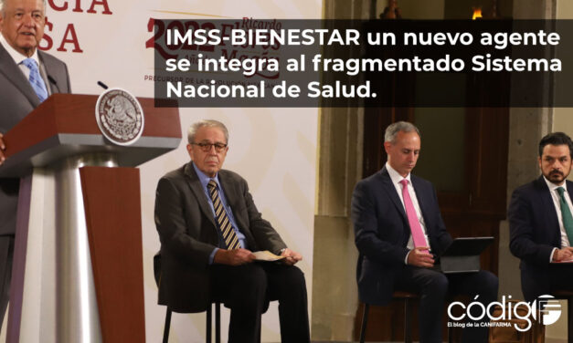 IMSS-BIENESTAR un nuevo agente se integra al fragmentado Sistema Nacional de Salud.