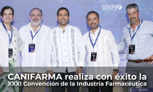 CANIFARMA realiza con éxito la XXXI Convención de la Industria Farmacéutica.