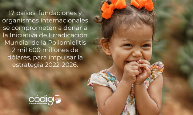 17 países, fundaciones y organismos internacionales se comprometen a donar a la Iniciativa de Erradicación Mundial de la Poliomielitis 2 mil 600 millones de dólares, para impulsar la estrategia 2022-2026.