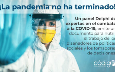¡La pandemia no ha terminado! Un panel Delphi de expertos en el combate a la COVID-19, emite un documento para nutrir el trabajo de los diseñadores de políticas sociales y los tomadores de decisiones