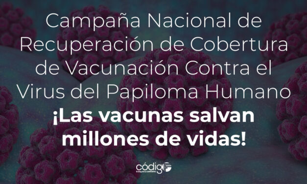 Campaña Nacional de Recuperación de Cobertura de Vacunación Contra el Virus del Papiloma Humano | ¡Las vacunas salvan millones de vidas!