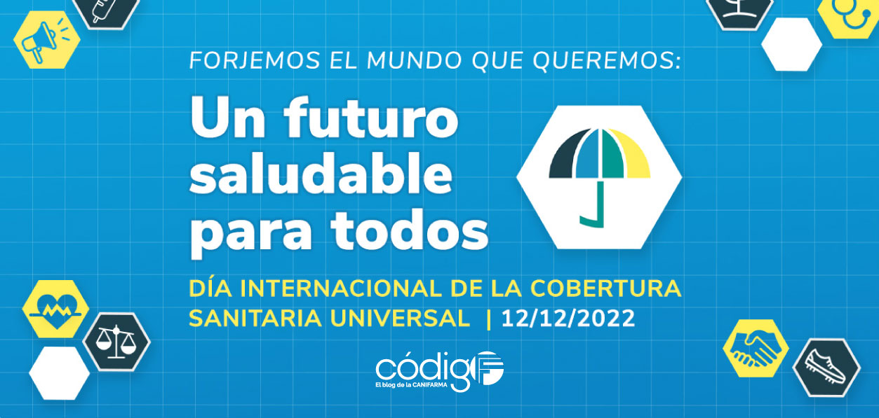 “Un futuro saludable para todos: Día de la Cobertura Sanitaria Universal 2022.