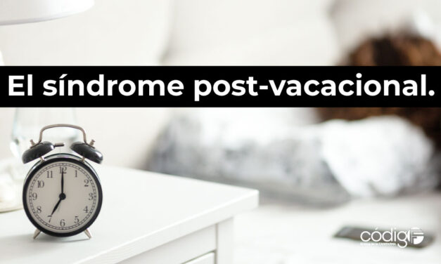 El síndrome post-vacacional.