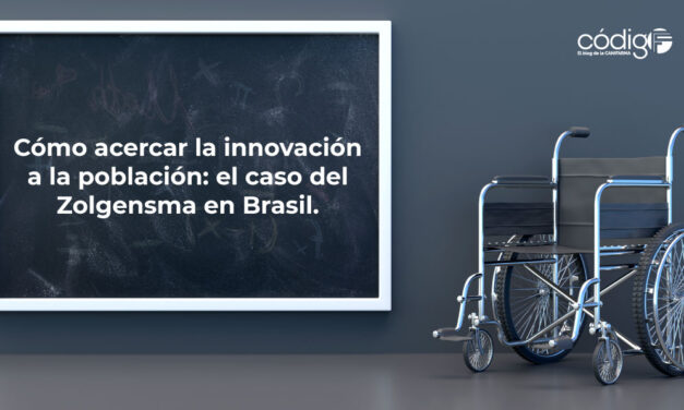 Cómo acercar la innovación a la población: el caso del Zolgensma en Brasil.