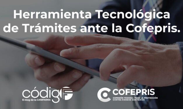 Herramienta Tecnológica de Trámites ante la Cofepris.