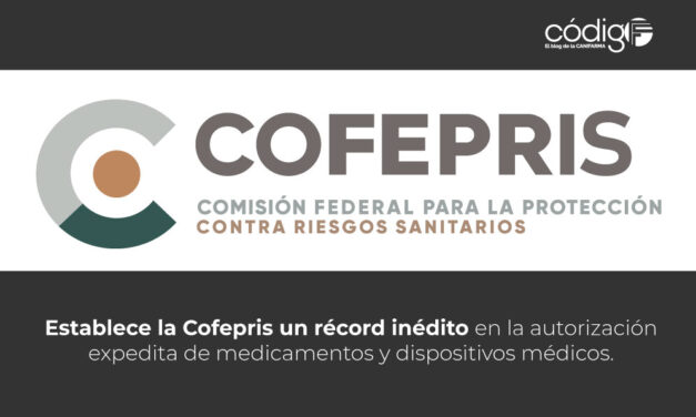 Establece la Cofepris un récord inédito en la autorización expedita de medicamentos y dispositivos médicos.