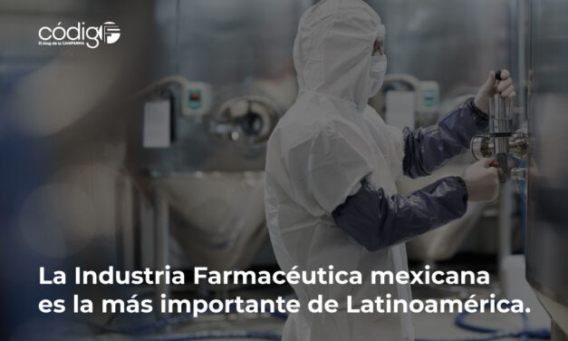 La Industria Farmacéutica mexicana es la más importante de Latinoamérica.