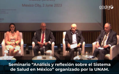 Seminario “Análisis y reflexión sobre el Sistema de Salud en México” organizado por la UNAM.
