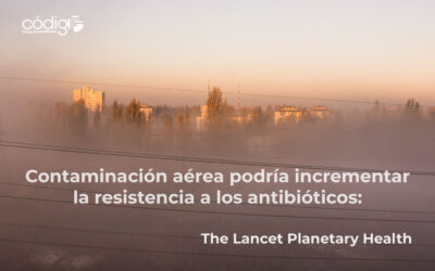 Contaminación aérea podría incrementar la resistencia a los antibióticos: The Lancet Planetary Health